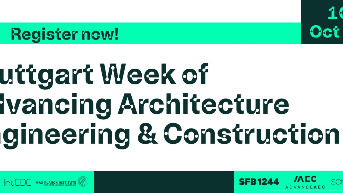 The Stuttgart Week of Advancing Architecture, Engineering & Construction – Register now!
